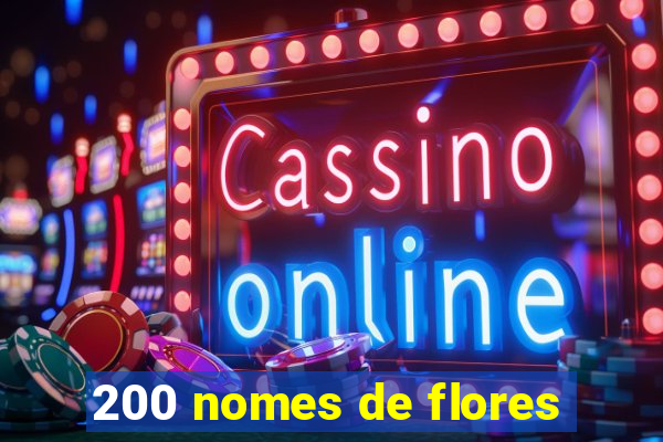 200 nomes de flores